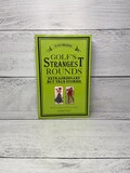 Golf’s Strangest Rounds Book